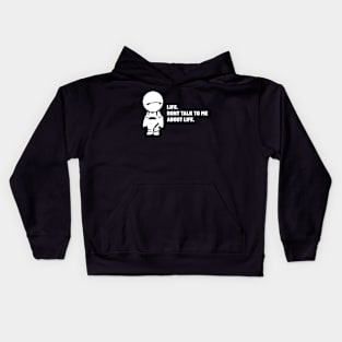 to Me About Life Kids Hoodie